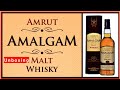 Amrut amalgam malt whisky unboxing