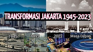 JAKARTA DARI MASA KE MASA 1945-2023