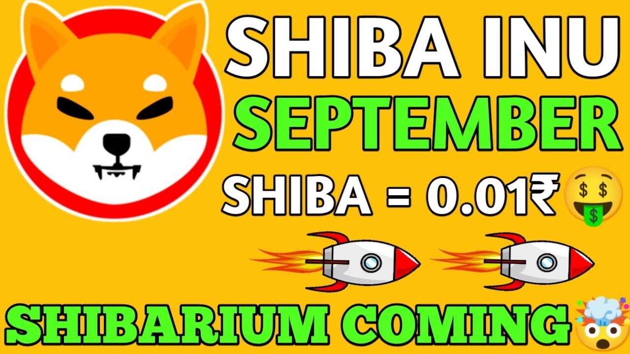 SHIBA INU BIG UPDATE SHIBA HIT 0 01 GET READY FOR SEPTEMBER BIG BOUNCE shiba-inu-big-update-shiba-hit-0-01-get-ready-for-september-big-bounce