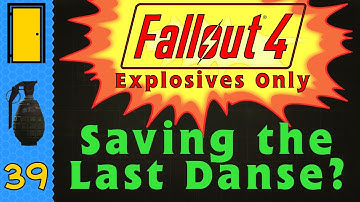 Fallout 4 Explosives Only - Part 39: Saving the Last Danse? - Fallout 4 Let