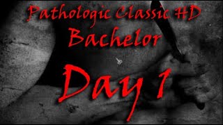 Pathologic Classic HD - Bachelor - Day 1