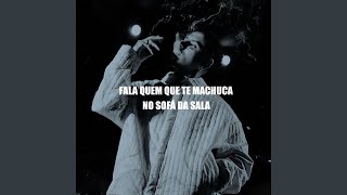 Fala Quem Que Te Machuca no Sofá da Sala