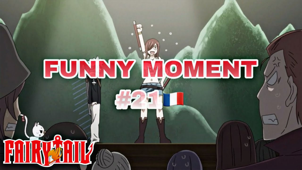 FAIRY TAIL FUNNY MOMENT VF#21