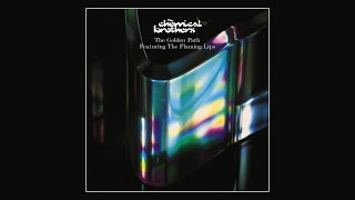 The Chemical Brothers (feat. The Flaming Lips) - The Golden Path (Ewan Pearson Extended Vocal) 2003