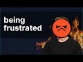 Dealing with Frustration as a Developer