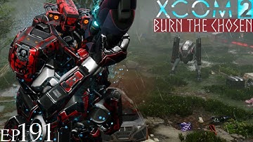 XCOM2 LW Burn The Chosen - Ep 191