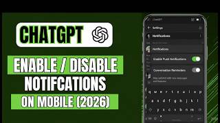 Enable or Disable ChatGPT Notifications on Mobile (2026)?
