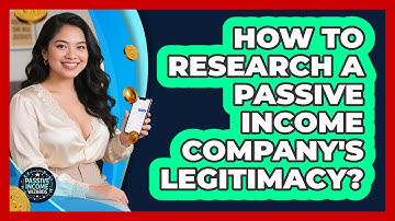 How To Research A Passive Income Company