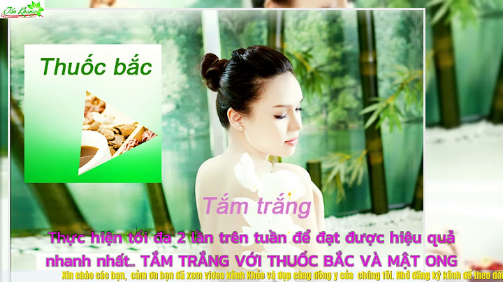 Những vị thuốc bắc nào làm trắng da năm 2024