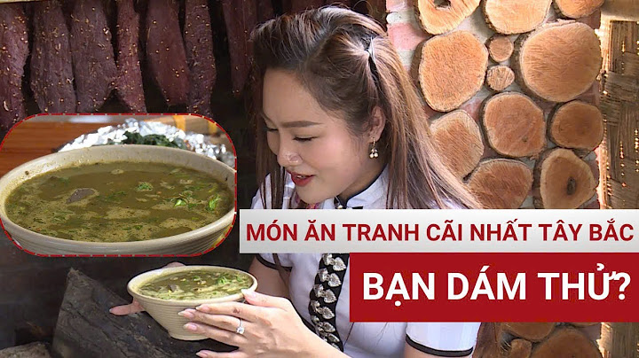 Thử nậm pịa - Món ăn từ phân non gây tranh cãi nhất Tây Bắc | VTC News