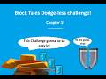 Can I Beat Block Tales Chapter 1 Dodge-less?