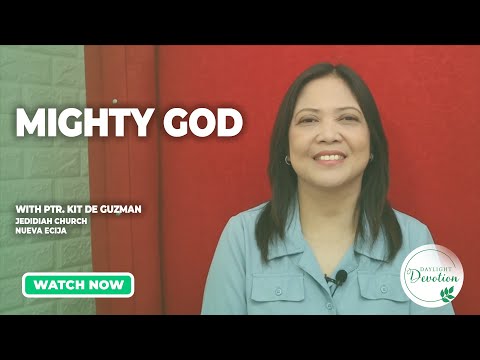 Daylight Devotion | Mighty God | May 3, 2024
