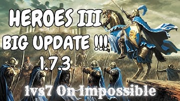 BIG UPDATE 1.7.3 Heroes III - 1v7 On Impossible with Commentary! (XL Random Map, Dungeon Town)