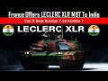 France offers its LECLERC XLR MBT to India| Can it beat Russian T-14 Armata ?