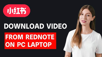 How To Download Video From RedNote On PC Laptop
