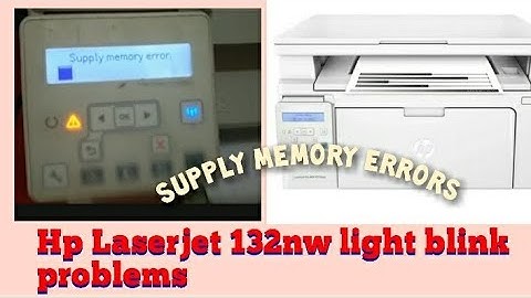 How to fix supply memory error / hp laserjet 132nw