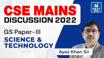 Science & Tech | GS-3 Previous year Question Discussion | UPSC CSE 2022