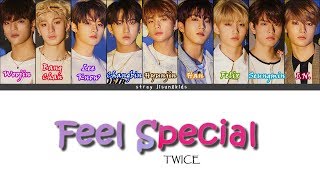 How Would STRAY KIDS Sing TWICE "FEEL SPECIAL" [Han/Rom/Eng Color Coded Lyrics]