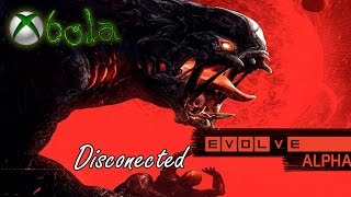 Xbola Evolve - Disconected Glitch (Alpha)