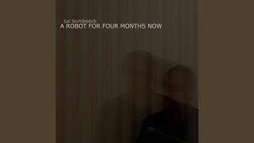 A robot for four months now