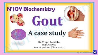 Gout- A case study | Nucleotide metabolism | Biochemistry | N'JOY Biochemistry