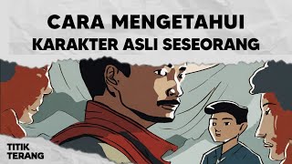 5 Cara Mengetahui Karakter Asli Seseorang, Cukup Kamu Amati Dan Dengarkan