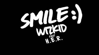 Wizkid – Smile ft. H.E.R (Official Audio)