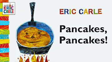 Pancakes, Pancakes! – 🥞 A read-aloud children's book by Eric Carle