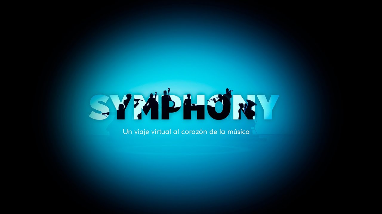 SYMPHONY Un viaje virtual al corazón de la música