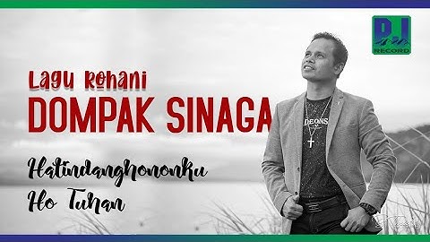 DOMPAK SINAGA - HATINDANGKONONKU HO TUHAN  (Official Video)