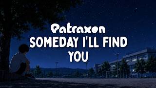 Patraxon - Someday I'll find you (Official Lyric Video)