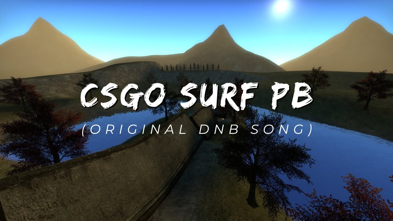 CSGO Surf PB Compilation + Original DnB Song - YouTube