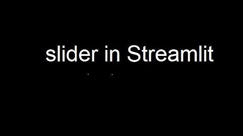 slider in Streamlit