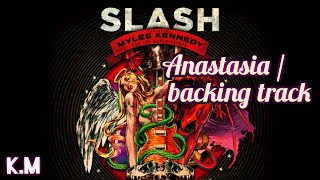 Slash, Anastasia Backing Track