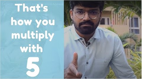 Learn to multiply by 5 in a jiffy | Rohit Agarwal