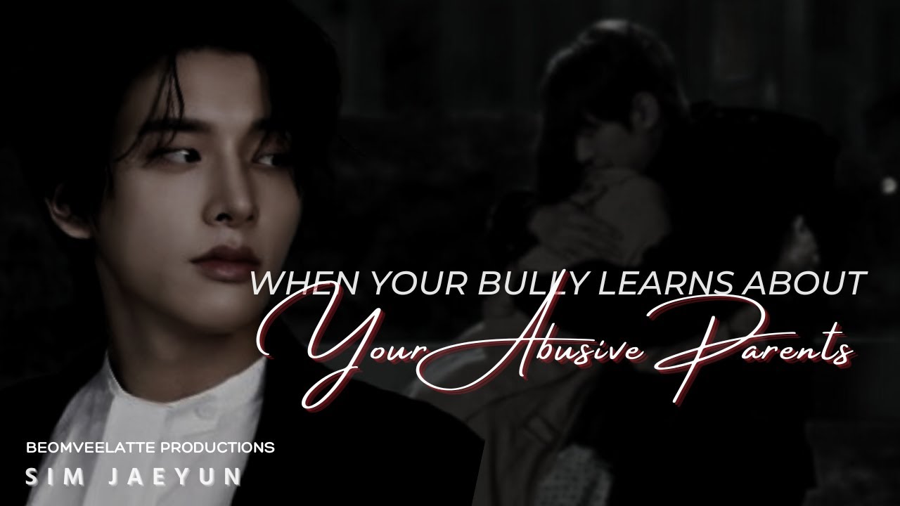 When Your Bully Finds Out About Your Abusive Parents | ENHYPEN FF | Sim Jaeyun