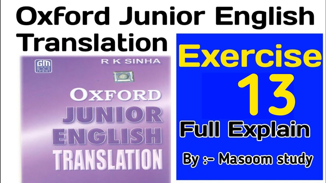 Ex 13 | Oxford Junior English Translation Exercise 13 | R.K Sinha | By Ratnesh Kumar