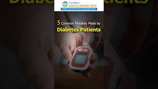5 Common Mistakes Made by Diabetes Patients #shorts