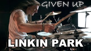 LINKIN PARK - GIVEN UP - Drum Cover