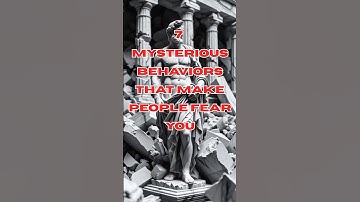 7 Mysterious Behaviors That Make People Fear You | Stoic Wisdom