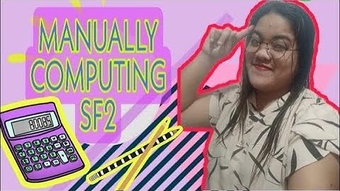 HOW TO COMPUTE SF2 REPORT FASTER II MANUAL COMPUTATION