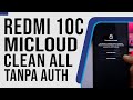 TANPA AUTH..! Bypass Unlock Micloud Redmi 10C Remove Mi Account FOG Permanent