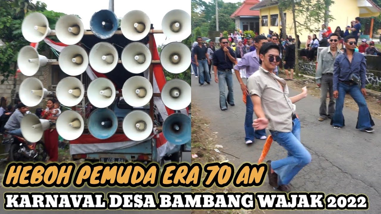 HEBOH PEMUDA ERA 70 AN || KARNAVAL DESA BAMBANG WAJAK MALANG 2022