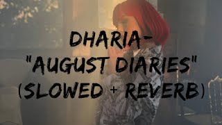 Dharia - August Diaries (Slowed + Reverb) #dharia #augustdiaries #monoir #slowedandreverb #lyrics Resimi