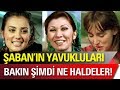 Şaban'ın Güzel Yavukluları Bakın Şimdi Ne Haldeler!