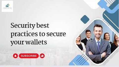 Security best practices to secure your wallets