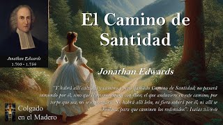 El Camino de la Santidad por Jonathan Edwards