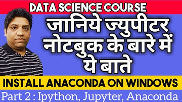 What is jupyter notebook ? | Install anaconda on windows | Ipython |Learn python for data science