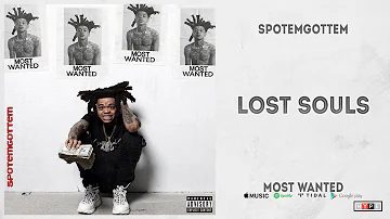 SpotemGottem - "Lost Souls" (Most Wanted)