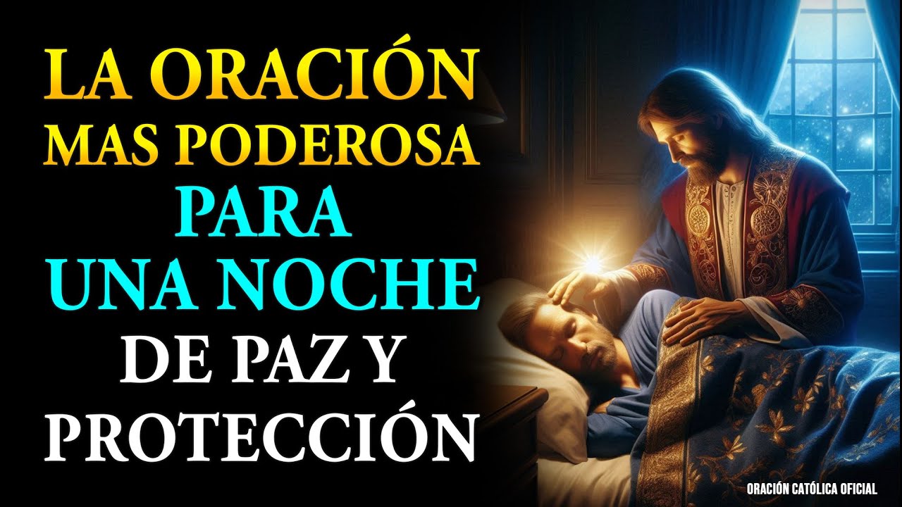 La Mejor Oración Para Dormir en Paz | Oración de La Noche - YouTube